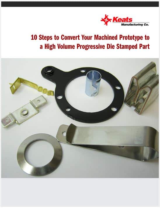 Module Stamping Prototype 10 Steps to Convert Machine Prototypes to Die Stamped Parts